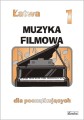 Łatwa muzyka filmowa zeszyt 1 - Agnieszka Górecka - nuty na fortepian lub keyboard dla początkujących