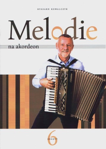Melodie na akordeon cz. 6 - Ryszard Kowalczyk - nuty na akordeon