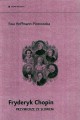 Fryderyk Chopin - przymierze ze słowem - Ewa Hoffmann-Piotrowska