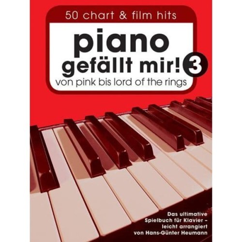 Piano Gefallt Mir! 3 - 50 Chart & Film Hits von Pink bis Lord Of The Rings - Hans-Günter Heumann - nuty na fortepian