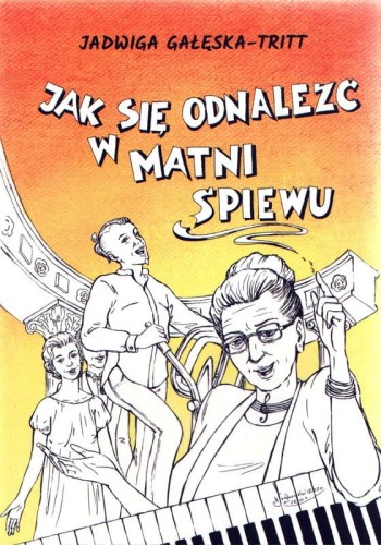 Jadwiga Gałęska-Tritt: Jak się odnaleźć w matni śpiewu - komiks wokalny