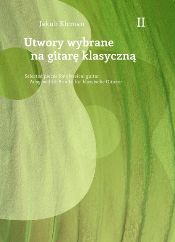 Jakub Kicman: Utwory wybrane na gitarę klasyczną 2 - nuty na gitarę solo