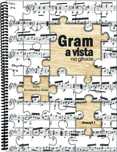 Beata Rynkiewicz-Beier: Gram a vista na gitarze - podręcznik do nauki gry na gitarze klasycznej