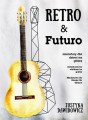 Justyna Dawidowicz: Retro & Futuro - miniatury dla dzieci na gitarę - nuty na gitarę klasyczną