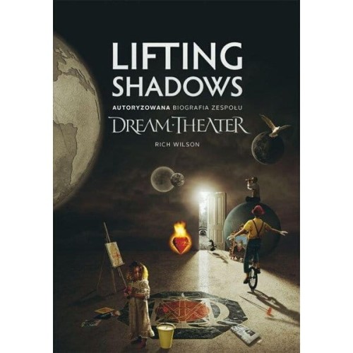 Lifting Shadows. Autoryzowana biografia zespołu Dream Theater - Wilson Rich