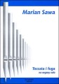 Marian Sawa: Toccata i fuga na organy solo - nuty na ograny