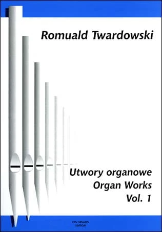 Romuald Twardowski: Utwory organowe vol. 1 - nuty na organy