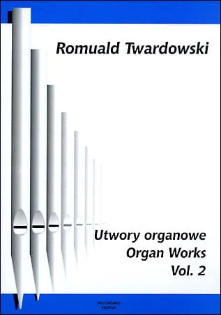 Romuald Twardowski: Utwory organowe vol. 2 - nuty na organy