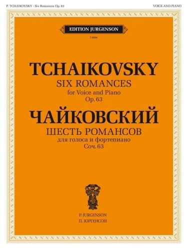 Piotr Czajkowski: Six Romances op. 63 for Voice and Piano - Sześć romansów - nuty pieśni na głos z fortepianem