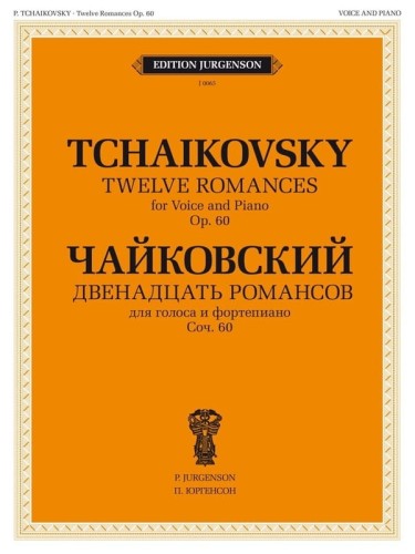 Piotr Czajkowski: Twelve Romances op. 60 for Voice and Piano - Dwanaście romansów - nuty pieśni na głos z fortepianem