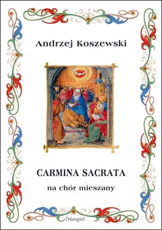 Andrzej Koszewski: Carmina sacrata na chór mieszany - nuty na chór SATB