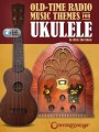 Old Time Radio Music Themes for Ukulele - Dick Sheridan (+ audio online) - nuty na ukulele