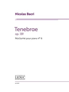 Nicolas Bacri: Tenebrae op. 139 - Nocturne pour Piano no. 6 - nuty na fortepian