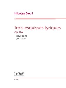 Nicolas Bacri: Trois esquisses lyriques op. 144 pour Piano - nuty na fortepian