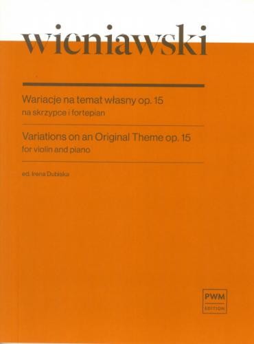Henryk Wieniawski: Wariacje na temat własny op. 15 - Irena Dubiska - nuty na skrzypce i fortepian