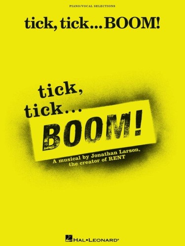 Jonathan Larson: tick, tick ... BOOM! (Vocal selection) - piosenki z musicalu - nuty na fortepian, linia melodyczna, akordy i słowa