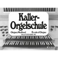 Ernst Kaller: Kaller-Orgelschule 2 - Organ Method - Ecole d'Orgue - szkoła gry na organy