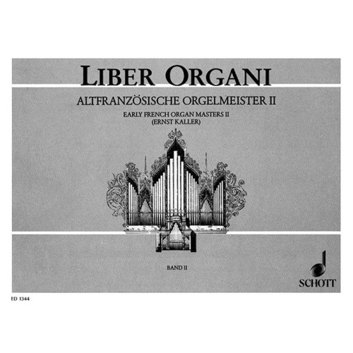 Liber Organi 2: Early French Organ Masters 2 - Altfranzosische Orgelmeister 2 - nuty na organy