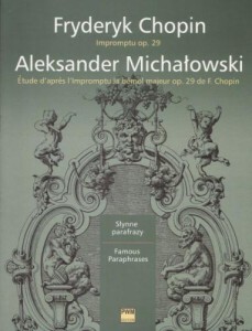 Fryderyk Chopin, Aleksander Michałowski: Impromptu op. 29, Etude d'apres l'Impromptu la bémol majeur op. 29 de F. Chopin - nuty na fortepian