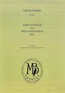 Maciej Babnis: Ambulationum sive przechadzkarum liber - nuty na organy