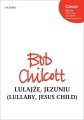 Bob Chilcott: Lullaby Jesus child for SATB - Lulajże Jezuniu - nuty na głosy solowe i chór mieszany