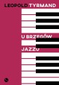U brzegów jazzu - Leopold Tyrmand