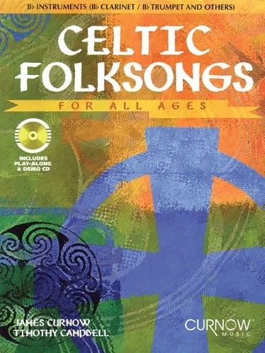Celtic Folk Songs for All Ages: Clarinet, Trumpet or Bb instruments (+ płyta CD) - nuty na klarnet lub trąbkę lub instrumenty o stroju B