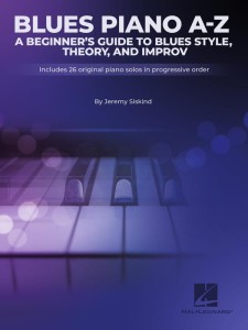 Blues Piano A-Z: A Beginner's Guide to Blues Style Theory and Improv - Jeremy Siskind - podręcznik do nauki bluesa na fortepian dla początkujących
