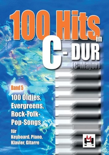 100 Hits in C-Dur (Band 5) - 100 hitów w tonacji C-Dur - łatwe nuty na keyboard lub pianino, słowa i akordy gitarowe
