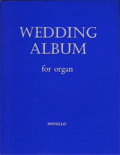 Wedding Album for Organ - pieśni na ślub - nuty na organy z pedałem