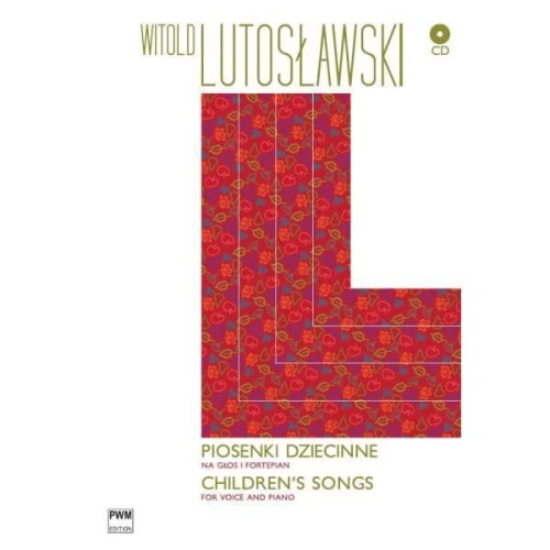 Piosenki dziecinne na głos i fortepian (+ płyta CD) - Witold Lutosławski