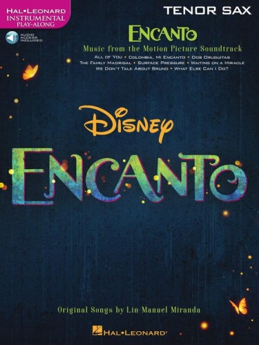 Lin-Manuel Miranda: Encanto for Tenor Sax (+ audio online) - piosenki z filmu Nasze magiczne Encanto - nuty na saksofon tenorowy