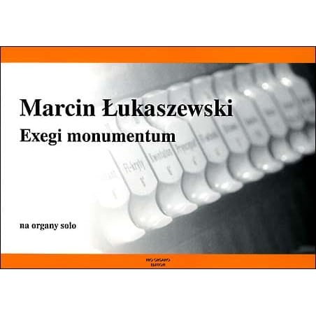 Marcin Łukaszewski: Exegi monumentum na organy solo - nuty na organy