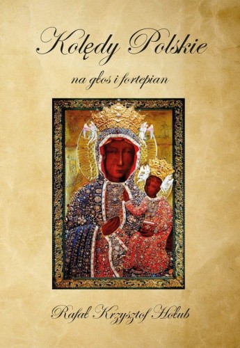 Kolędy Polskie na głos i fortepian - Rafał Krzysztof Hołub