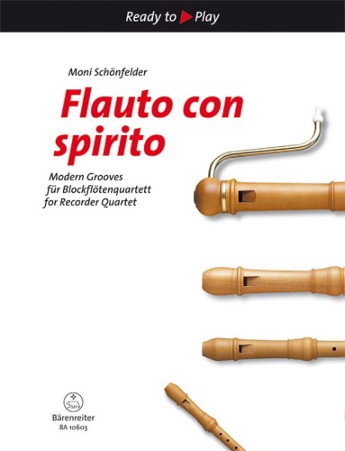 Ready to Play - Flauto con spirito - Modern grooves for recorder quartet - Moni Schonfelder - nuty na kwartet fletów prostych