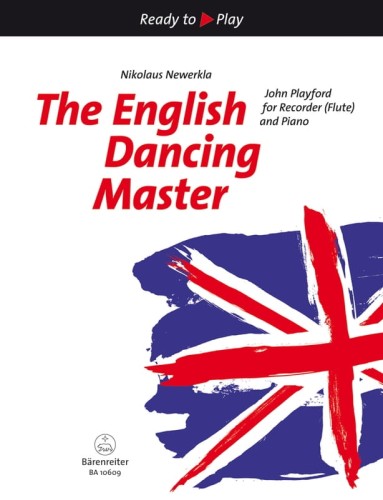 Ready to Play - John Playford: The English Dancing Master - Nikolaus Newerkla - nuty na flet prosty lub poprzeczny z fortepianem