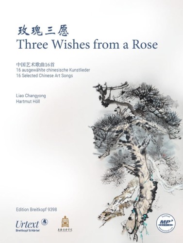 Three Wishes from a Rose - Liao Changyong, Hartmut Höll - 16 Selected Chinese Art Songs (+ audio online) - nuty na głos z fortepianem
