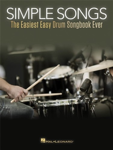 Simple Songs - The Easiest Easy Drum Songbook Ever - piosenki rockowe i popowe - łatwe nuty na perkusję