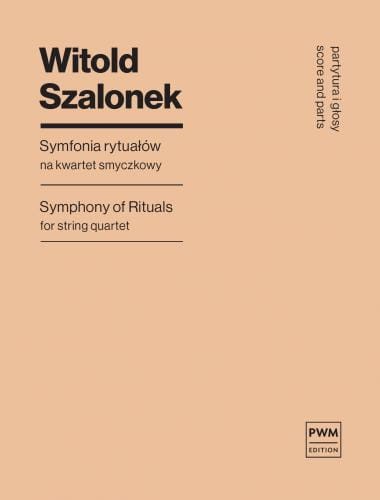 Witold Szalonek: Symfonia rytuałów na kwartet smyczkowy - partytura i głosy - nuty na akrzypce