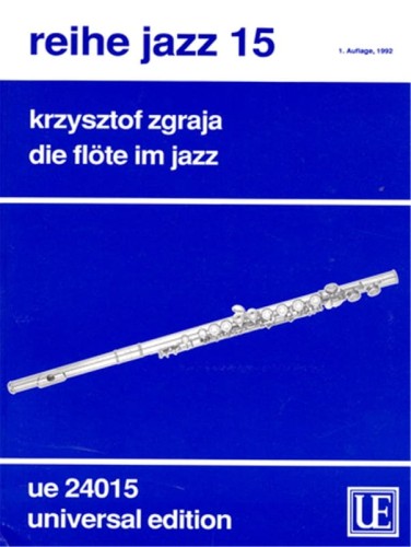 Reihe Jazz 15: Krzysztof Zgraja - Die Flöte im Jazz - The Flute in Jazz - szkoła gry na flecie poprzecznym