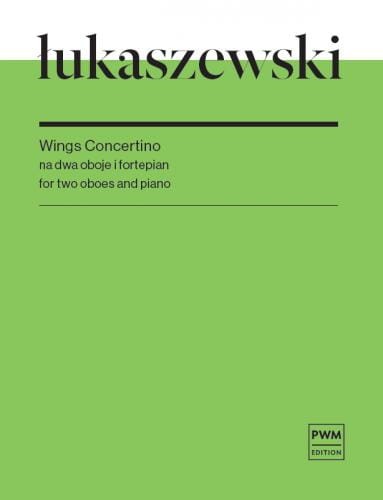 Paweł Łukaszewski: Wings Concertino na dwa oboje i fortepian