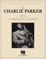 Charlie Parker: The Complete Scores - nuty na saksofon altowy, fortepian, kontrabas i perkusję