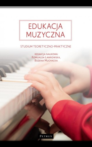 Edukacja muzyczna - studium teoretyczno-praktyczne - Romualda Ławrowska, Bożena Muchocka