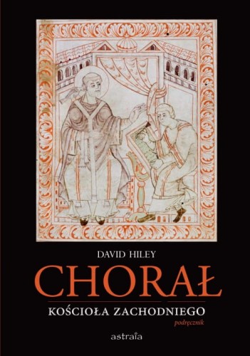 David Hiley: Chorał Kościoła Zachodniego - podręcznik