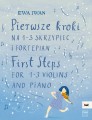 Ewa Iwan: Pierwsze kroki na 1-3 skrzypiec i fortepian - nuty na skrzypce