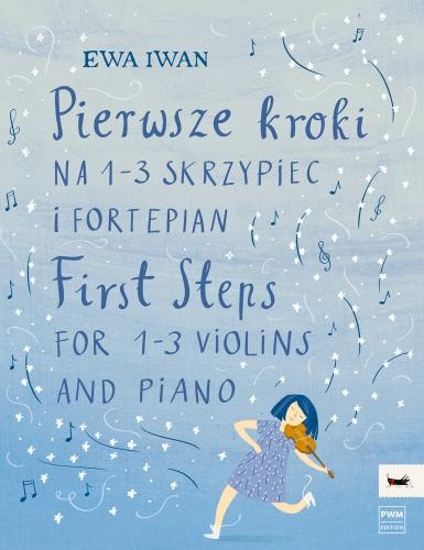 Ewa Iwan: Pierwsze kroki na 1-3 skrzypiec i fortepian - nuty na skrzypce
