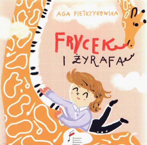 Aga Pietrzykowska: Frycek i żyrafa - opowieść dla młodszych dzieci