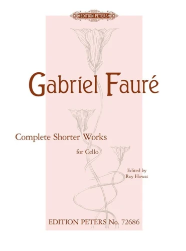 Gabriel Fauré: Complete Shorter Works for Cello - nuty na wiolonczelę i fortepian - zawiera Siciliana op. 78, Elegia op. 24