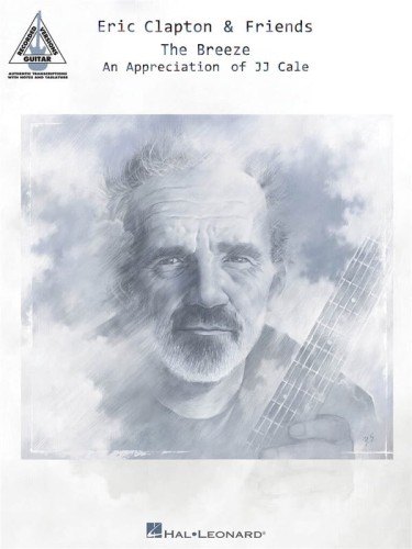 Eric Clapton & Friends: The Breeze - An Appreciation of JJ Cale - nuty na gitarę elektryczną z tabulaturą