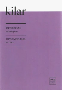 Trzy mazurki na fortepian - Wojciech Kilar